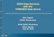 IOOS Data Services with the THREDDS Data Server Rich Signell USGS, Woods Hole IOOS DMAC Workshop Silver Spring Sep 10, 2013 Rich Signell USGS, Woods Hole