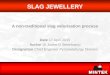 SLAG JEWELLERY Date 17 April 2015 Author Dr Joalet D Steenkamp Designation Chief Engineer Pyrometallurgy Division A non-traditional slag valorization process
