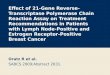 Effect of 21-Gene Reverse- Transcriptase Polymerase Chain Reaction Assay on Treatment Recommendations in Patients with Lymph Node-Positive and Estrogen