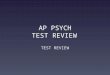 AP PSYCH TEST REVIEW TEST REVIEW. I believe in radical behaviorism