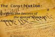 The Constitution: A Guide to the Success of the United States of America By: Olivia Corbett Mrs. Hilton 4 th period