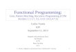 C. Varela; Adapted w. permission from S. Haridi and P. Van Roy1 Functional Programming: Lists, Pattern Matching, Recursive Programming (CTM Sections 1.1-1.7,