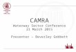 CAMRA Waterway Sector Conference 21 March 2015 Presenter – Beverley Gobbett