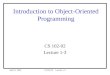April 3, 1998CS102-02Lecture 1-3 Introduction to Object-Oriented Programming CS 102-02 Lecture 1-3