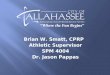 Brian W. Smatt, CPRP Athletic Supervisor SPM 4004 Dr. Jason Pappas