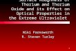 1 Surface Roughness of Thorium and Thorium Oxide and its Effect on Optical Properties in the Extreme Ultraviolet Niki Farnsworth R. Steven Turley