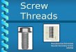 Screw Threads Manufacturing Technology Bayside Secondary School HPEDSB