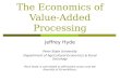 The Economics of Value- Added Processing Jeffrey Hyde Penn State University Department of Agricultural Economics & Rural Sociology Penn State is committed