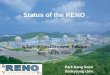 Park Kang Soon Seokyeong Univ. Status of the RENO WIN09 @ San Clemente, Pelugia Sep. 14-19, 2009