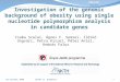 Investigation of the genomic background of obesity using single nucleotide polymorphism analysis in candidate genes 02 October 20091CECON II. Budapest