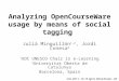Analyzing OpenCourseWare usage by means of social tagging Julià Minguillón 1,2, Jordi Conesa 2 1 UOC UNESCO Chair in e-Learning 2 Universitat Oberta de