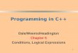 1 Programming in C++ Dale/Weems/Headington Chapter 5 Conditions, Logical Expressions