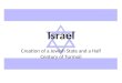 Israel Creation of a Jewish State and a Half Century of Turmoil