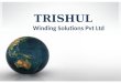 TRISHUL Winding Solutions Pvt Ltd. SOLENOID COIL A solenoid is a coil of insulated or enameled wire wound as a rod-shaped form. Devices of this kind can