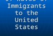 I. Waves of Immigrants to the United States. A. New Americans More than 4 million people immigrated to the United States between 1840 and 1860 More than