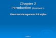 Chapter 2 Chapter 2 Introduction (Framework) Exercise Management Principles