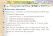 The Progressive Era (1900 - 1920) 1. Progressive Movement Reaction to problems created during the Gilded Age. Goals of Progressives: 1) Return control