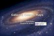 38 th COSPAR, Bremen – July 18, 2010 :: IVM/Stanford-KIPAC 1 Galactic Cosmic Rays Igor V. Moskalenko Stanford & KIPAC Igor V. Moskalenko Stanford & KIPAC