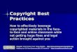 Copyright Best Practices How to effectively leverage copyrighted materials in the face-to-face and online classroom while not getting huge fines and legal