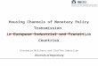 Stanimira Milcheva and Steffen Sebastian University of Regensburg Housing Channels of Monetary Policy Transmission in European Industrial and Transition