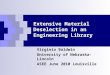 Extensive Material Deselection in an Engineering Library Virginia Baldwin University of Nebraska-Lincoln ASEE June 2010 Louisville