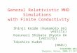 General Relativistic MHD Simulations with Finite Conductivity Shinji Koide (Kumamoto University) Kazunari Shibata (Kyoto University) Takahiro Kudoh (NAOJ)
