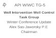 API WIWC TG-5   Well Intervention Well Control   Task Group   Winter Conference Update   Alex Sas-Jaworsky P.E   Chairman