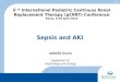 1 6 th International Pediatric Continuos Renal Replacement Therapy (pCRRT) Conference Rome, 8-10 April 2010 Sepsis and AKI Isabella Guzzo Department of