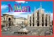 Milan is a city in Italy and the capital of the region of Lombardy and of the province of Milan