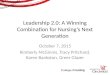 Leadership 2.0: A Winning Combination for Nursing’s Next Generation October 7, 2015 Kimberly McGinnis, Tracy Pritchard, Karen Bankston, Greer Glazer