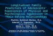 Longitudinal Family Predictors of Adolescents’ Experiences of Physical and Psychological Aggression in Their Dating Relationships Phyllis Holditch Niolon,
