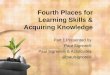Fourth Places for Learning Skills & Acquiring Knowledge Part 1 Presented by Paul Signorelli Paul Signorelli & Associates @paulsignorelli