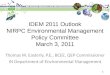 IDEM 2011 Outlook NIRPC Environmental Management Policy Committee March 3, 2011 Thomas W. Easterly, P.E., BCEE, QEP Commissioner IN Department of Environmental