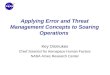 Applying Error and Threat Management Concepts to Soaring Operations Key Dismukes Chief Scientist for Aerospace Human Factors NASA Ames Research Center
