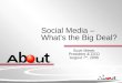 Social Media – What’s the Big Deal? Scott Meyer President & CEO August 7 th, 2006