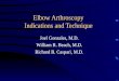 Elbow Arthroscopy Indications and Technique Joel Gonzales, M.D. William R. Beach, M.D. Richard B. Caspari, M.D
