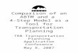 Comparison of an ABTM and a 4-Step Model as a Tool for Transportation Planning TRB Transportation Planning Application Conference May 8, 2007