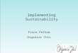 Implementing Sustainability Fiona Pelham Organise This