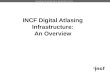 INCF Digital Atlasing Infrastructure: An Overview