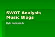 SWOT Analysis Music Blogs Kyle Krahenbuhl. The Blogs