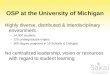 OSP at the University of Michigan Highly diverse, distributed & interdisciplinary environment –54,000 students –225 undergraduate majors –600 degree programs