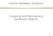 1 Creating and Maintaining Database Objects Oracle Database Systems