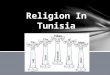 Ninety-nine percent of Tunisians are Muslim. Most of them are Sunni. Shiites are the second-largest group. The Shiites split from the Sunnis in 632 when