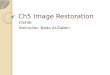 Ch5 Image Restoration CS446 Instructor: Nada ALZaben