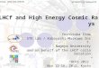 Y.Itow, LHCf and UHECRs HCPSI2012 @ 16Nov2012 1 LHCf and High Energy Cosmic Rays Yoshitaka Itow STE Lab / Kobayashi-Maskawa Inst. Nagoya University and