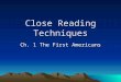 Close Reading Techniques Ch. 1 The First Americans