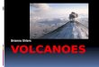Brianna Ehlers. Cinder Cone Cinder cone volcanoes are also called scoria cones volcanoes. Scoria is a vesicular, low density basalt. Cinder cone volcanoes