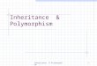 Inheritance & Polymorphism1. 2 Introduction Besides composition, another form of reuse is inheritance. With inheritance, an object can inherit behavior