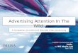 1 ADVERTISING ATTENTION IN THE WILD – A COMPARISON OF ONLINE AND TELEVISED VIDEO ADVERTISING Created in partnership with YuMe Online Video Network By IPG