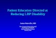 Patient Education Directed at Reducing LBP Disability James Rainville, MD New England Baptist Hospital Department of PM&R Harvard Medical School Boston,